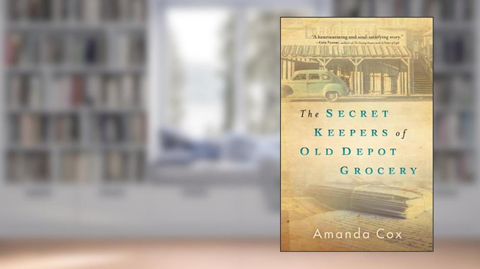 The Secret Keepers of Old Depot Grocery, written by Amanda Cox