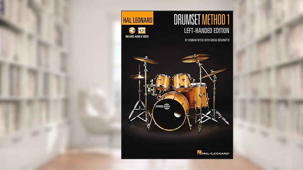 Hal Leonard Drumset Method - Left-Handed Edition, written by Kennan Wylie; Gregg Bissonette