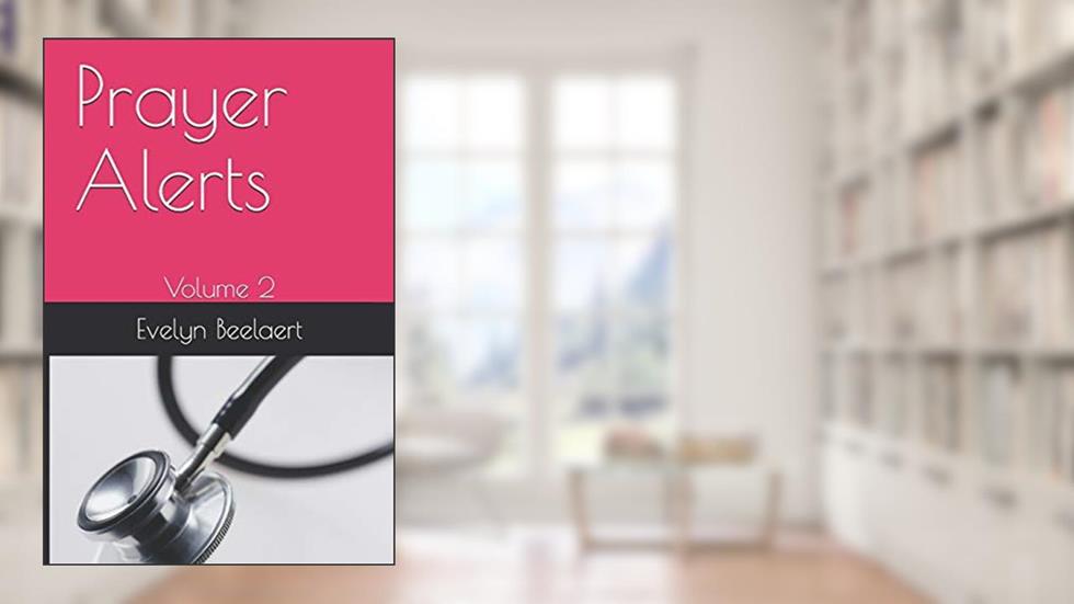 Prayer Alerts: Volume 2, written by Evelyn Davis Beelaert