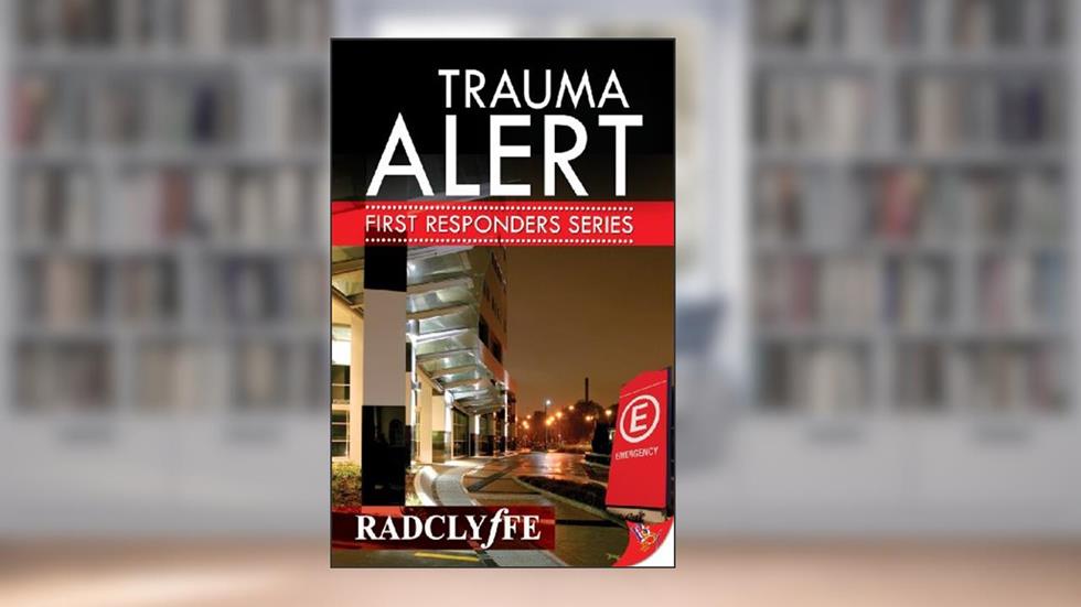 Trauma Alert, written by Radclyffe