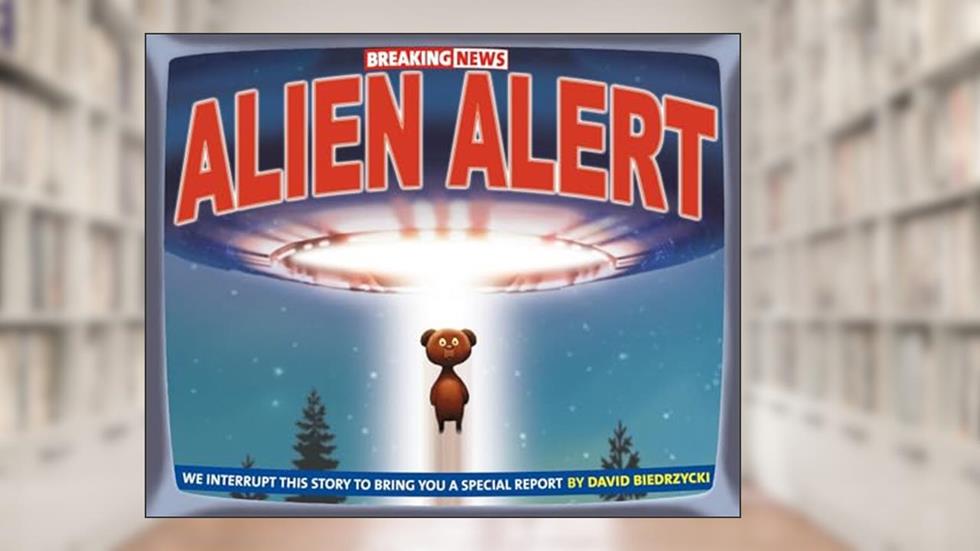 Breaking News: Alien Alert, written by David Biedrzycki