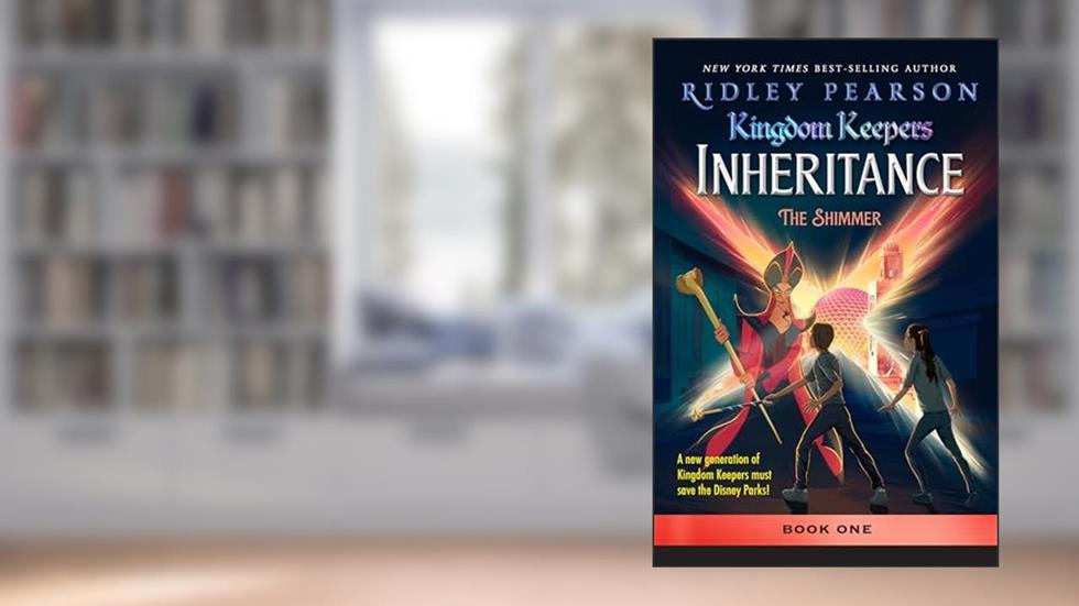 Kingdom Keepers: Inheritance The Shimmer: Kingdom Keepers Inheritance Book 1, written by Ridley Pearson