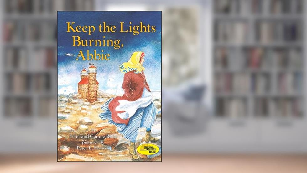 Keep the Lights Burning, Abbie (On My Own History), written by Connie Roop; Peter Roop