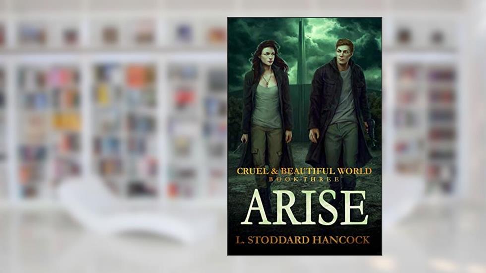 Arise (Cruel and Beautiful World), written by L. Stoddard Hancock