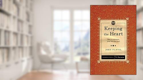 Cover from Keeping the Heart: How to maintain your love for God (Packer Introductions), written by NULL NULL NULL NULL