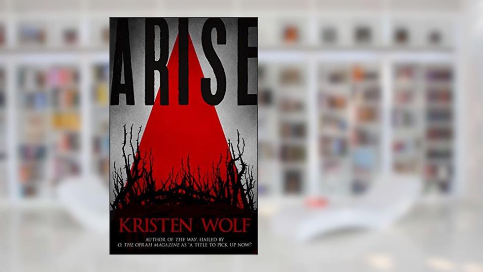 ARISE, written by Kristen Wolf