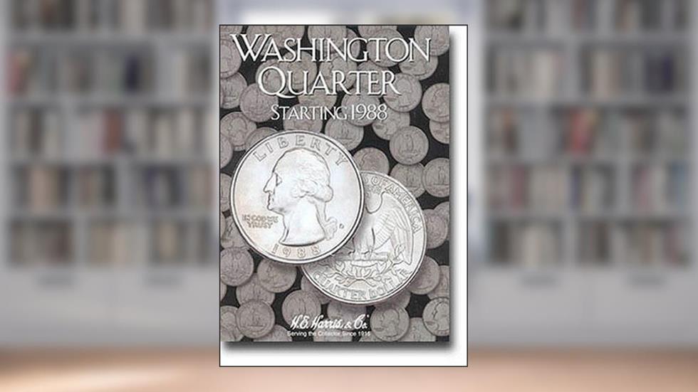 Washington Quarters Folder Starting 1988-1998, written by H.E Harris