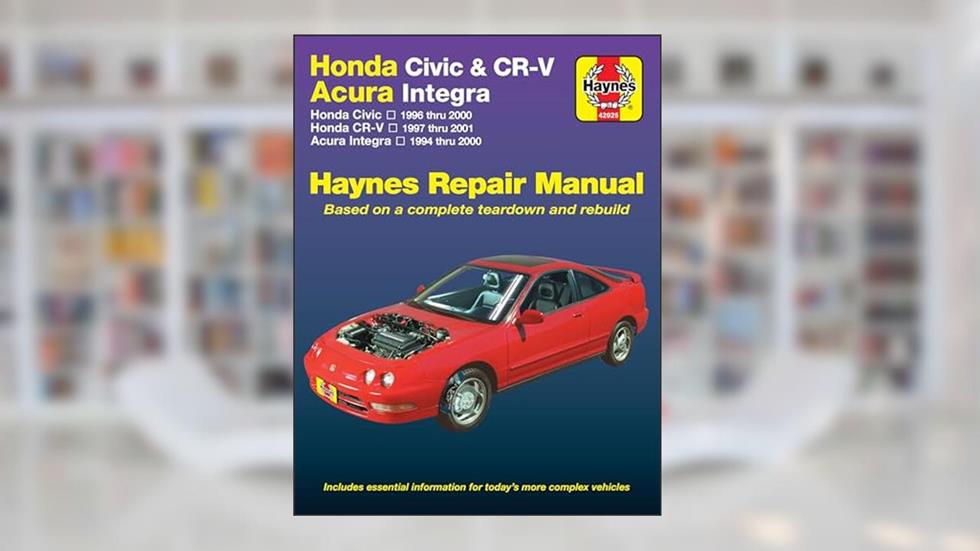 Honda Civic (96-00),CR-V (97-01),Acura Integra (94-00) Haynes (USA) (Paperback), written by Larry Warren; Alan Ahlstrand; John H. Haynes