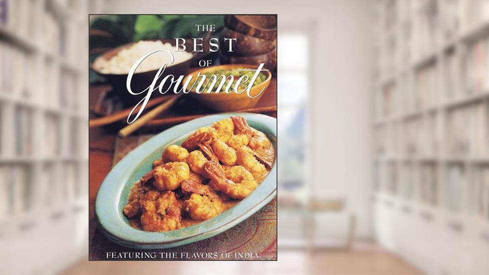 The Best of Gourmet, 1998, Featuring the Flavors of India, written by Gourmet Magazine Editors
