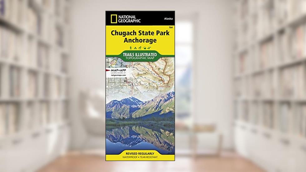 Chugach State Park, Anchorage Map (National Geographic Trails Illustrated Map, 764), written by National Geographic Maps - Trails Illustrated
