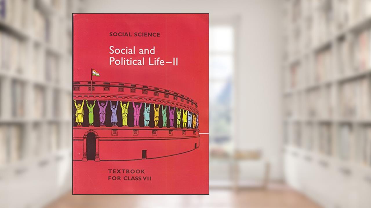Social and Political Life Part - 2 Textbook in Social Science for Class - 7 - 764, written by NCERT