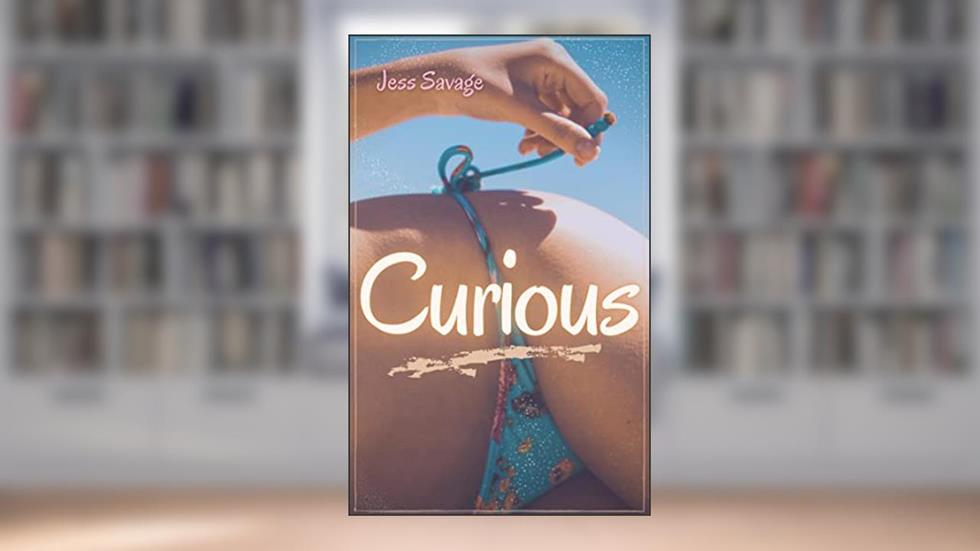Curious: MFF Romance (Curious Series Book 1), written by Jess Savage