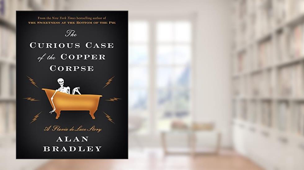 The Curious Case of the Copper Corpse: A Flavia de Luce Story (Kindle Single), written by Alan Bradley