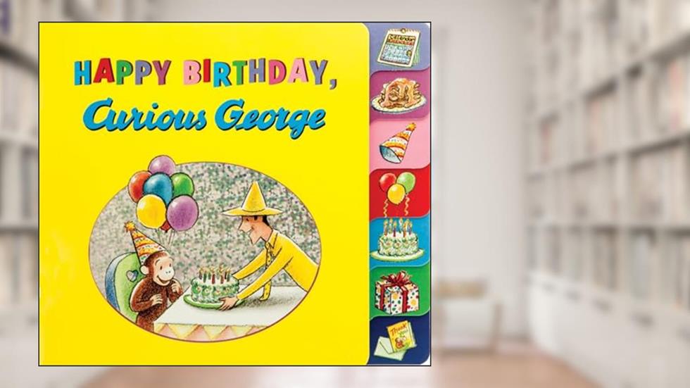 Happy Birthday, Curious George, written by H. A. Rey