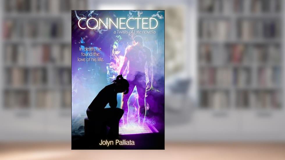 Connected (Twists of Fate Book 1), written by Jolyn Palliata