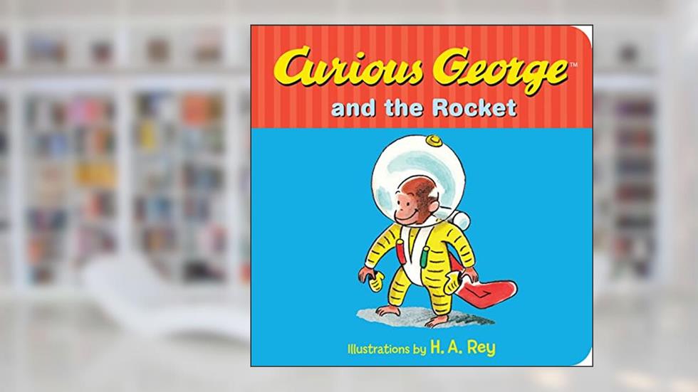 Curious George and the Rocket, written by Margret Rey