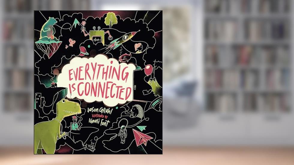 Everything Is Connected, written by Jason Gruhl