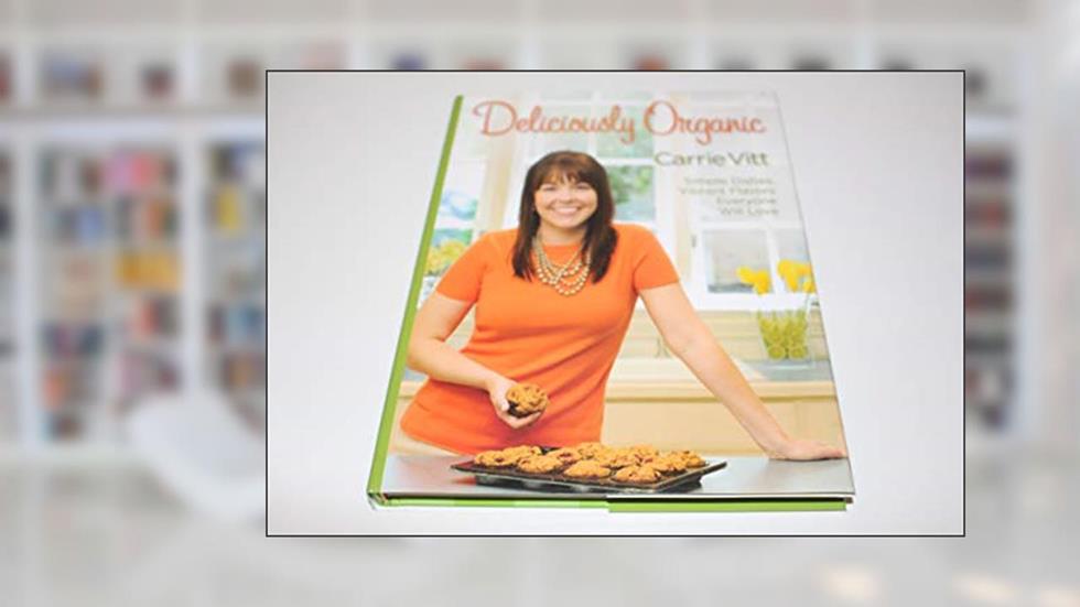 Deliciously Organic, written by Carrie Vitt