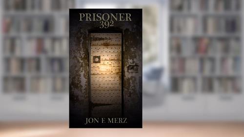 Cover from PRISONER 392, written by Jon F. Merz