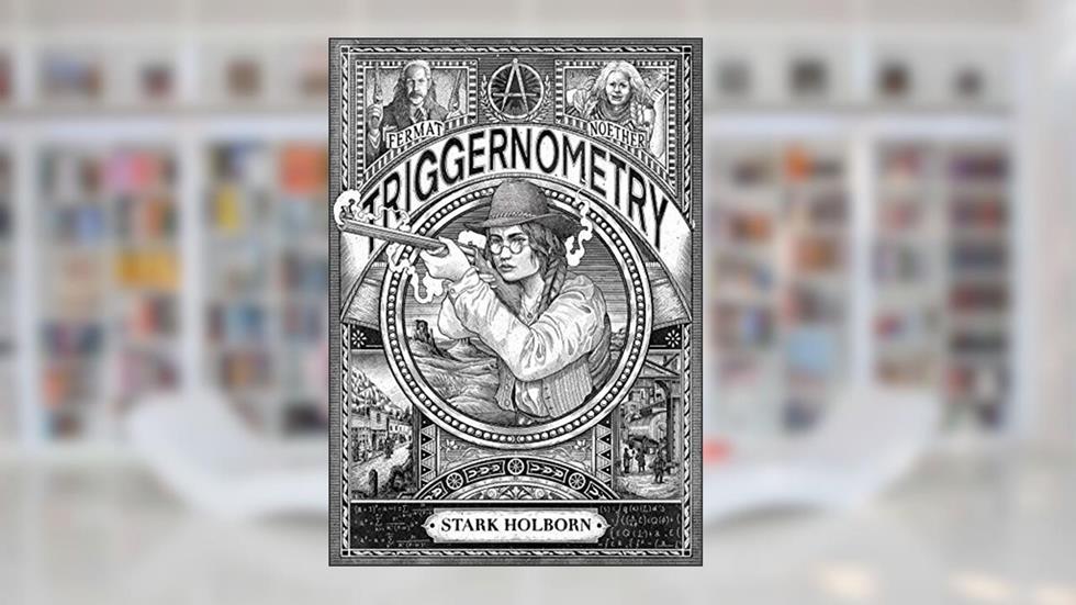 Triggernometry: a British Fantasy Award finalist, written by Stark Holborn