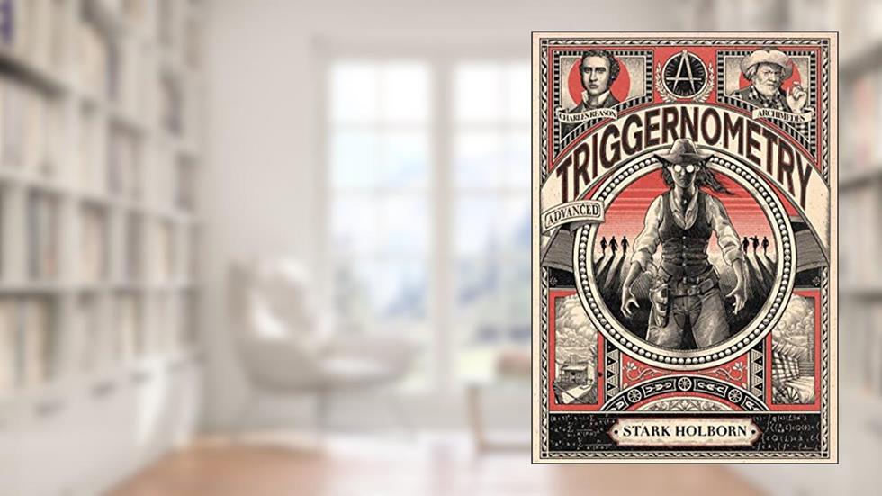 Advanced Triggernometry: Triggernometry 2, written by Stark Holborn