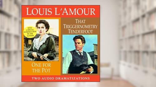 Cover from One for the Pot/That Triggernometry Tenderfoot (Louis L'Amour), written by Louis L'Amour