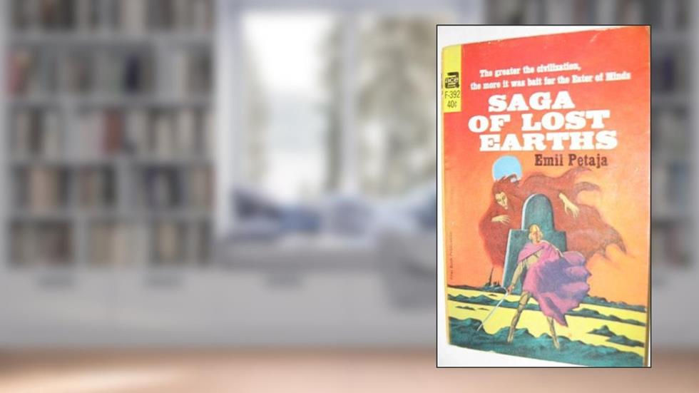 Saga of Lost Earths F-392, written by Emil Petaja