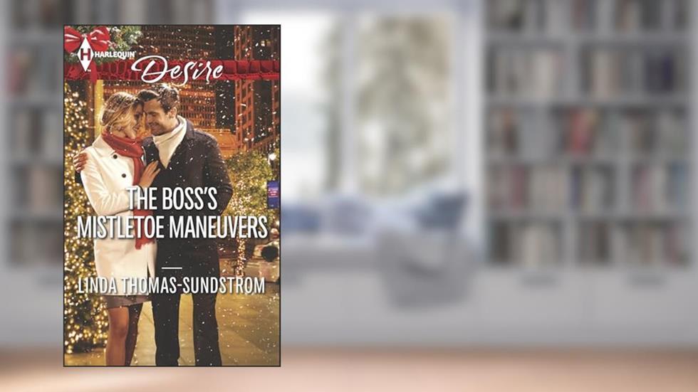 The Boss's Mistletoe Maneuvers (Harlequin Desire Book 2339), written by Linda Thomas-Sundstrom