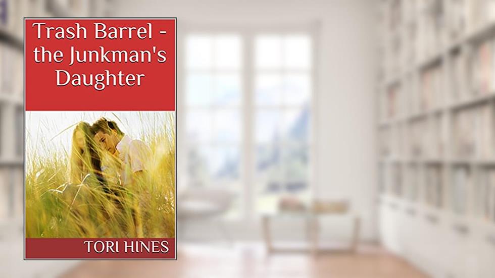 Trash Barrel - the Junkman's Daughter, written by Tori Hines