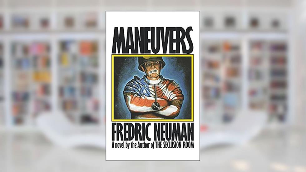 Maneuvers, written by Fredric Neuman
