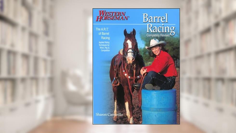 Barrel Racing 101: A Complete Program For Horse And Rider, written by Marlene Mcrae