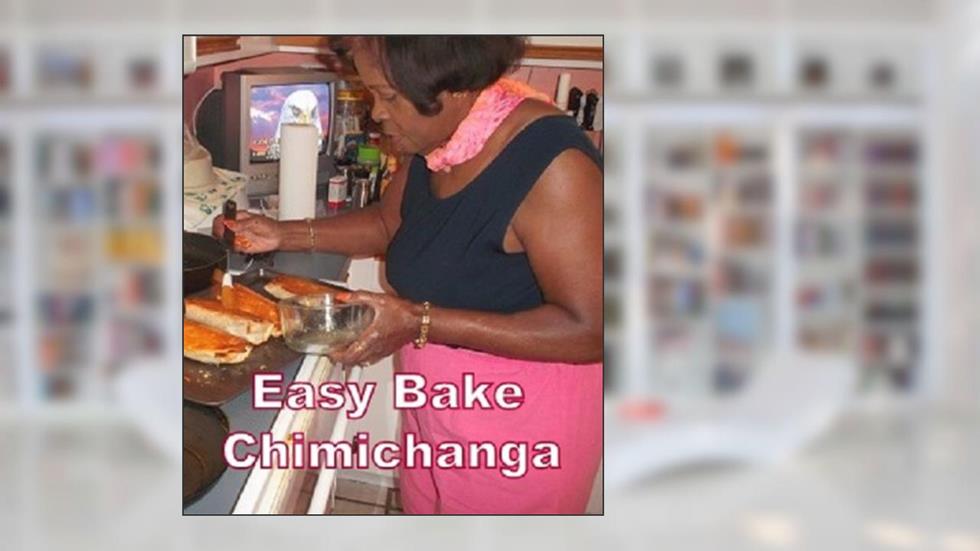 Easy Bake Chimichanga (Recipe Singles), written by Tina Puckett; George Puckett