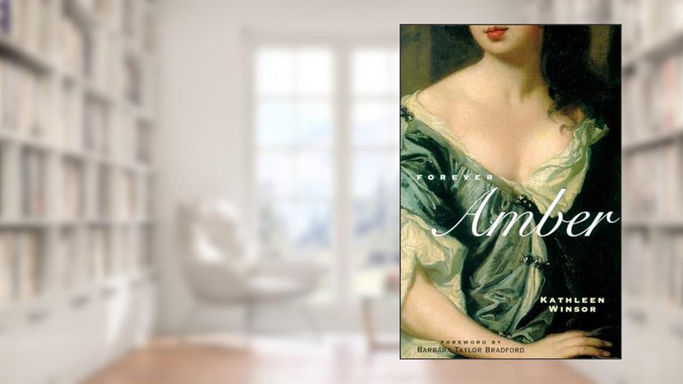 Forever Amber (Volume 1) (Rediscovered Classics), written by Kathleen Winsor