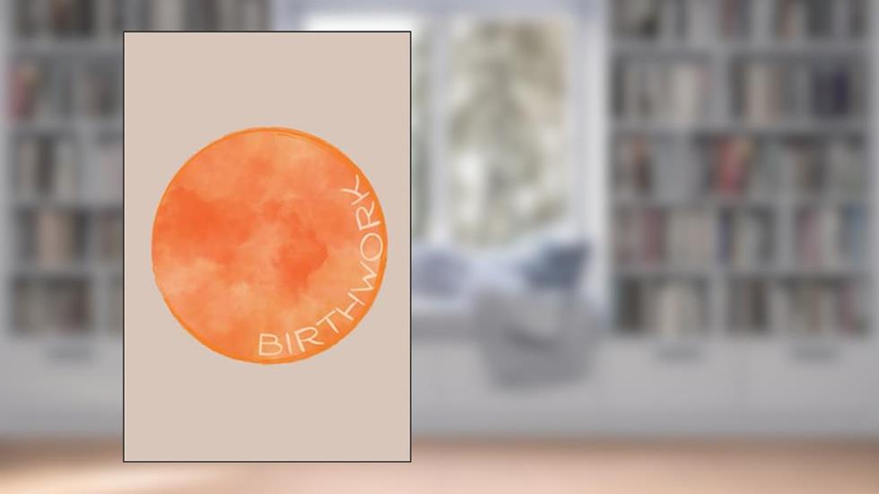 Birthwork Journal - Tan and Orange Notebook with Lined Pages - 6" x 9", written by Birth Works