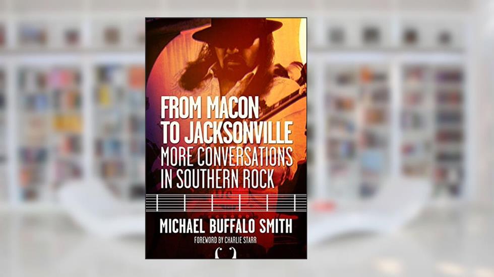 From Macon & Jacksonville (Music and the American South), written by Michael Buffalo Smith