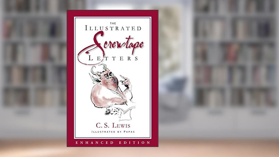 The Screwtape Letters (Enhanced Special Illustrated Edition), written by C. S. Lewis