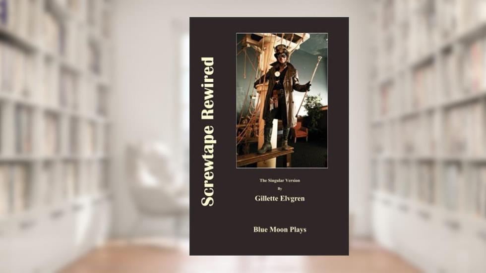 Screwtape Rewired: The Singular Version, written by Gillette Elvgren