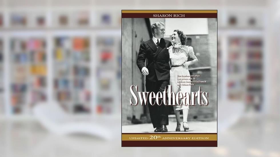 Sweethearts: The Timeless Love Affair -- On-Screen and Off -- Between Jeanette MacDonald and Nelson Eddy, updated 20th Anniversary Edition, written by Sharon Rich