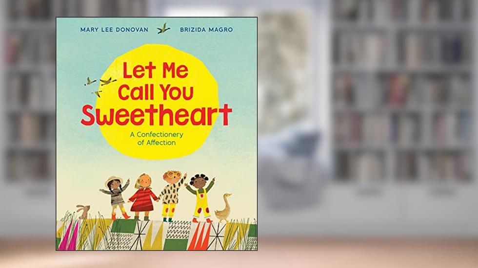 Let Me Call You Sweetheart, written by Mary Lee Donovan