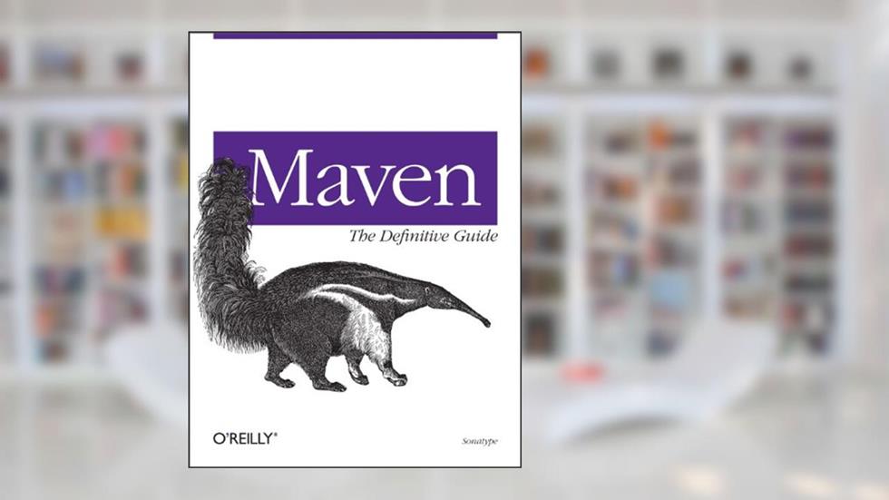 Maven: The Definitive Guide, written by Sonatype Company