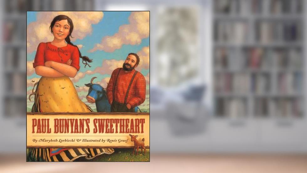 Paul Bunyan's Sweetheart (Myths, Legends, Fairy and Folktales), written by Marybeth Lorbiecki