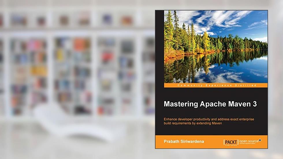 Mastering Apache Maven 3: Enhance Developer Productivity and Address Exact Enterprise Build Requirements by Extending Maven, written by Prabath Siriwardena