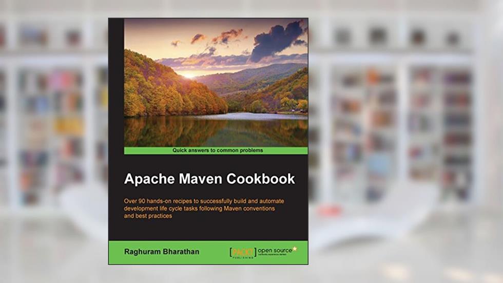 Apache Maven Cookbook, written by Raghuram Bharathan