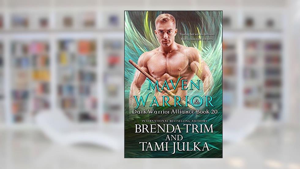 Maven Warrior: Dark Warrior Alliance Book 20, written by Brenda Trim; Tami Julka