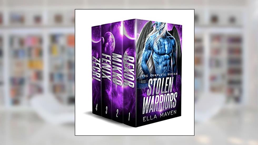 The Stolen Warriors: A SciFi Alien Romance Boxed Set: The Complete 4 Novel Collection, written by Ella Maven