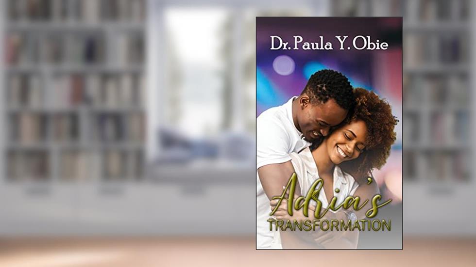 Adria's Transformation, written by Paula Y Obie