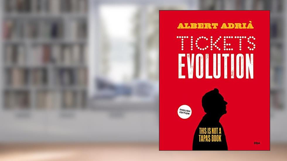 Tickets evolution (GASTRONOMÍA Y COCINA), written by Albert Adrià