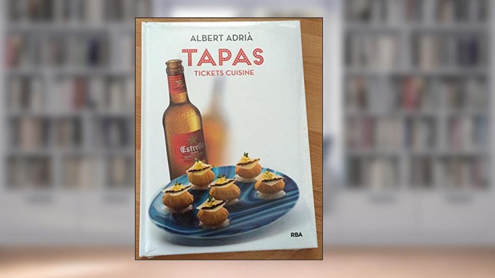 Tapas Tickets Cuisine Albert AdriÃ, written by Albert Adrià