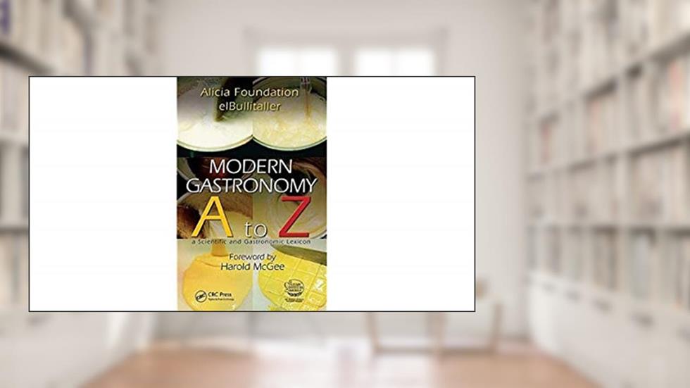 Modern Gastronomy: A to Z, written by Ferran Adria