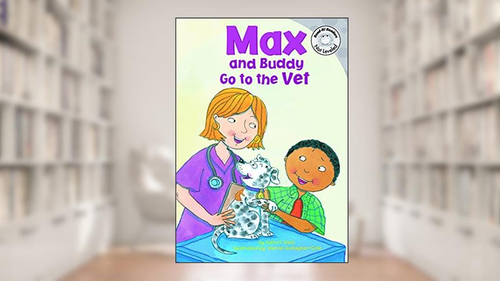 Max and Buddy Go to the Vet (Read-It! Readers: The Life of Max), written by Adria F Klein